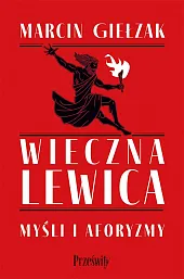 Wieczna lewicaMarcin Giełzak