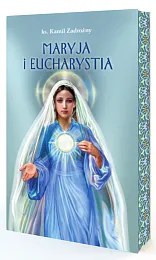 Maryja i EucharystiaKamil Zadrożny