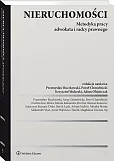 Nieruchomości. Metodyka pracy adwokata i radcy prawnego Nieruchomości. Metodyka pracy adwokata i radcy prawnego