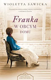 Franka. W obcym domuWioletta Sawicka