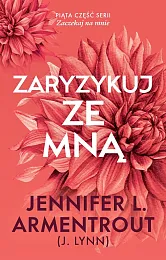 Zaryzykuj ze mnąL.Jennifer Armentrout