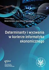 Determinanty i wyzwania w karierze informatyka ekonomicznego