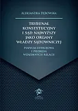 Trybunał Konstytucyjny i Sąd Najwyższy jako organy władzy sądowniczej