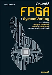Oswoić FPGA z SystemVerilog.Marta Kozik