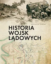 Historia wojsk lądowychKrzysztof Kubiak Historia wojsk lądowychKrzysztof Kubiak