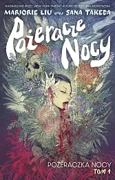 Pożeracze nocy, Tom 1Marjorie Liu