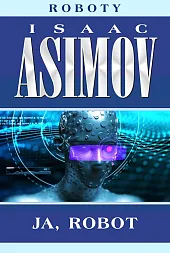 Ja, robotIsaac Asimov
