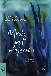Mrok jest miejscemAriadna Castellarnau