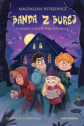 Banda z Burej Tajemnica domu nad,Magdalena Witkiewicz