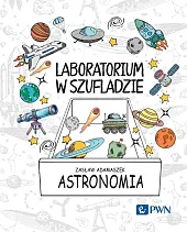 Laboratorium w szufladzie AstronomiaZasław Adamaszek Laboratorium w szufladzie AstronomiaZasław Adamaszek