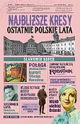 Najbliższe kresy Ostatnie polskie lata Najbliższe kresy Ostatnie polskie lata