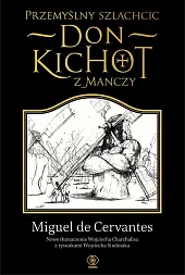 Przemyślny szlachcic don Kichot z ManczyCervantes Saavedra Miguel de