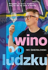 Wino po ludzkuIwo Świerblewski