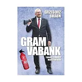 Grzegorz Braun Gram vabankTomasz Sommer Grzegorz Braun Gram vabankTomasz Sommer