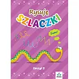 Rysuję szlaczki Zeszyt 2 Sam Rysuję szlaczki Zeszyt 2 Sam