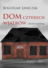 Dom czterech wiatrów Opowiadania