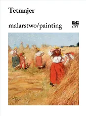 Tetmajer. MalarstwoStefania Krzysztofowicz-Kozakowska