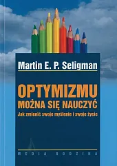 Optymizmu można się nauczyćMartin Seligman