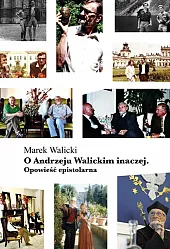 O Andrzeju Walickim inaczejMarek Walicki O Andrzeju Walickim inaczejMarek Walicki