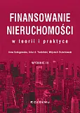Finansowanie nieruchomości w teorii i praktyce Finansowanie nieruchomości w teorii i praktyce
