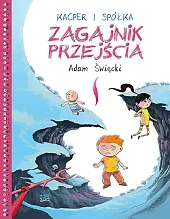 Kacper i spółka. Zagajnik przejścia