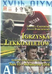 Igrzyska lekkoatletów Tom 13 Melbourne 1956Daniel Grinberg Igrzyska lekkoatletów Tom 13 Melbourne 1956Daniel Grinberg