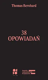38 opowiadańThomas Bernhard