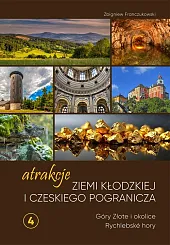Atrakcje Ziemi Kłodzkiej i czeskiego pogranicza Góry Złote i okolice Rychlebské hory 4