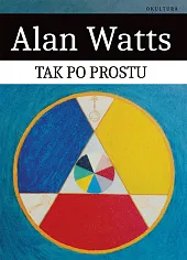 Tak po prostuAlan Watts Tak po prostuAlan Watts