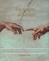Bóg dostępny dla każdegoReginald Garrigou-Lagrange Bóg dostępny dla każdegoReginald Garrigou-Lagrange