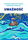 Poliwagalne wsparcie dla rodziców adopcyjnych i zastępczych. Uważność Poliwagalne wsparcie dla rodziców adopcyjnych i zastępczych. Uważność