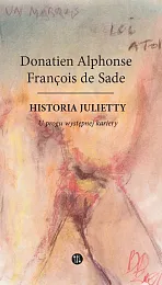 Historia Julietty Tom 1 U progu,Francois De Sade Donatien Alphonse Historia Julietty Tom 1 U progu,Francois De Sade Donatien Alphonse