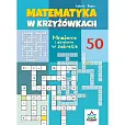 Matematyka w krzyżówkach Mnożenie i dzielenie w zakresie 50