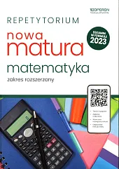 Repetytorium Nowa Matura 2023 Matematyka Zakres rozszerzony