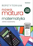 Repetytorium Nowa Matura 2023 Matematyka Zakres rozszerzony Repetytorium Nowa Matura 2023 Matematyka Zakres rozszerzony