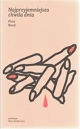 Najprzyjemniejsza chwila dniaPiret Raud