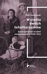 W cieniu dwóch totalitaryzmówOlechowski Piotr W cieniu dwóch totalitaryzmówOlechowski Piotr