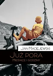 Już pora Miesiące i godzinyJan Maciejewski