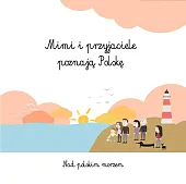 Mimi i przyjaciele poznają Polskę Nad polskim morzem