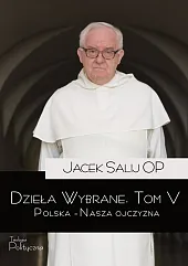 Dzieła Wybrane Tom 5 Polska -,Jacek Salij