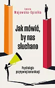 Jak mówić, by nas słuchano