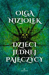 Dzieci jednej pajęczycyNiziołek Olga Dzieci jednej pajęczycyNiziołek Olga