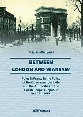 Between London and WarsawZbigniew Girzyński Between London and WarsawZbigniew Girzyński
