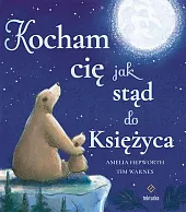 Kocham cię jak stąd do KsiężycaAmelia Hepworth