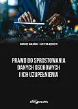 Prawo do sprostowania danych osobowych i ich uzupełnienia Prawo do sprostowania danych osobowych i ich uzupełnienia