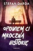 Opowiem ci mroczną historię Opowiem ci mroczną historię