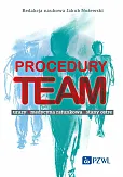 Procedury TEAM-u. Urazy, medycyna ratunkowa, stany ostre