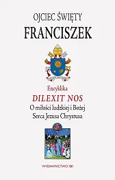 Encyklika Dilexit nos ojca świętego Franciszka