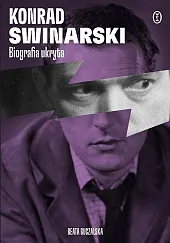 Konrad Swinarski. Biografia ukrytaBeata Guczalska Konrad Swinarski. Biografia ukrytaBeata Guczalska