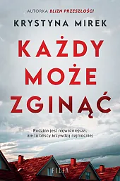 Każdy może zginąćKrystyna Mirek Każdy może zginąćKrystyna Mirek